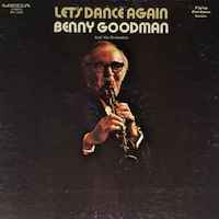 Benny Goodman: Let’s Dance Again.