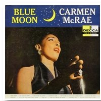 Carmen McRae: Blue Moon.
