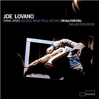 Joe Lovano: I’m All For You.