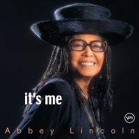 Abbey Lincoln: It’s Me.