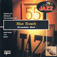 max roach crackle hut