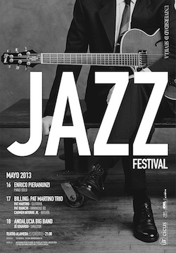 La Historia del Jazz en Sevilla: 16º Jazz Festival de la Universidad de Sevilla. (2013).