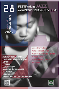 La Historia del Jazz en Sevilla: XXVIII Festival de Jazz en la Provincia (2021).