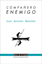 Febrero 2008: «Compañero enemigo», de Juan Antonio Bermúdez.
