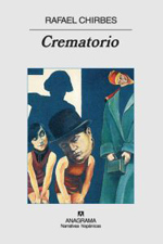 Mayo 2008: «Crematorio», de Rafael Chirbes.