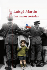 Octubre 2009: «Las manos cortadas», de Luisgé Martín.