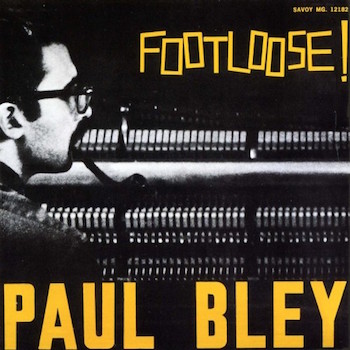 Disco del Mes-Febrero 2016: «Footloose!», de Paul Bley.