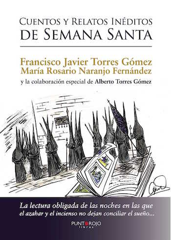 «Cuentos y relatos inéditos de Semana Santa», una obra coautora, de nuestra socia, María Rosario Naranjo Fernández.