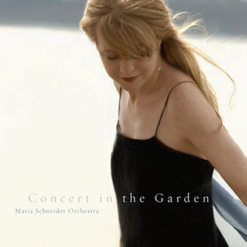 Disco del Mes-Octubre de 2022:  «Concert in The Garden», de Maria Schneider Orchestra.