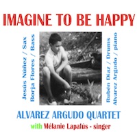 Álvarez Argudo: Imagine to be happy.