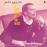 Jackie McLean: A long drink of the Blues.