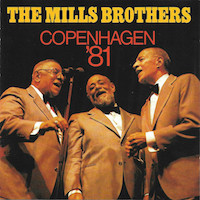 The Mills Brothers: Copenhagen ’81.