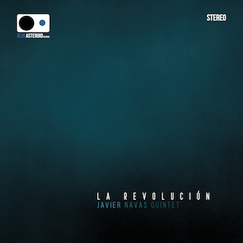 Enero de 2023:  «La revolución», de Javier Navas Quintet.