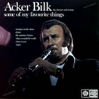 Acker Bilk: Some of my favorite things.