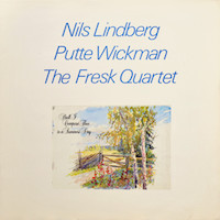 Putte Wickman and Nils Lindberg & The Fresk Quartet: Shall i Compare thee to a Summer’s Day.