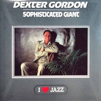 Dexter Gordon: Sophisticated Giant.