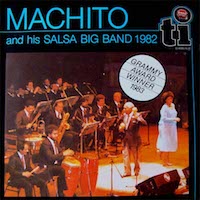 Machito: And his Salsa Big Band 1982.