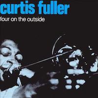 Curtis Fuller: Four on the outside.