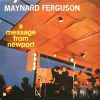 Maynard Ferguson: A message from Newport.