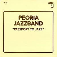 Peoria JazzBand: Passport To Jazz.