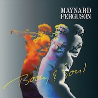 Maynard Ferguson: Body & Soul.