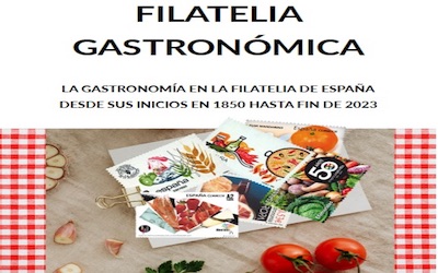 Filatelia Gastronómica en España (1850-2023). Un estudio de Fernando Solís Aragón.