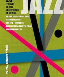 La Historia del Jazz en Sevilla: XXVIII Jazz Festival de la Universidad de Sevilla. (2025).